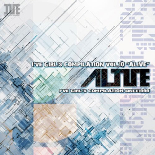I’ve GIRLS’s COMPILATION vol.10 ‘ALIVE’ 初回盤