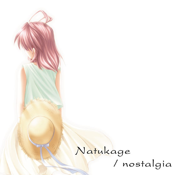 Natsukage / nostalgia