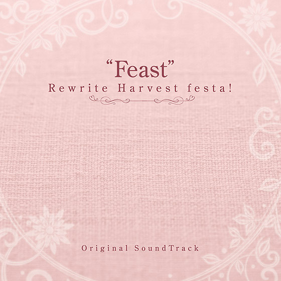 Rewrite Harvest festa！ Original SoundTrack ’Feast’