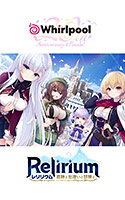 Relirium ‐レリリウム‐ 遺跡と出逢いと冒険と