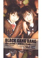 BLACK GANG BANG riho×wakana