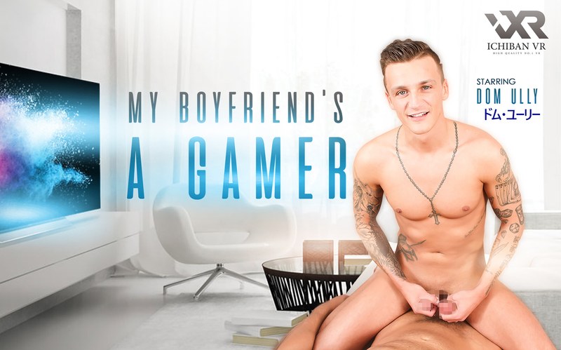 NIJI-002 【VR】ボーイフレンドはゲーマー！My Boyfriend’s a Gamer Dom Ully