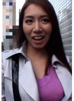 凛としたスタイリッシュな巨乳奥さまをナンパして大人のおもちゃモニターで淫乱妻に豹変！はしたなく乱れる奥さまに生で中出し！