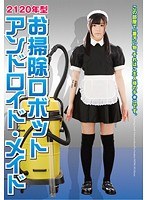 (h_188nfdm00381)[NFDM-381]Robot-Cleaner From the Year 2120: Android Maid Download