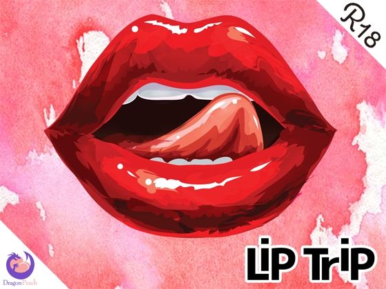 【官能ASMR】Lip Trip