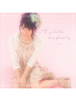 My little tea party/音無さやか SINGLEのサムネイル画像