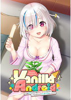 Vanilla Android -シコ猿DT大学生の俺と美少女アンドロイドがいろんなプレイでハメパコミッション！-