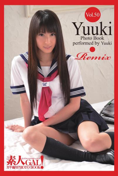 素人GAL！ガチ撮りPHOTOBOOK Vol.50 Yuuki Remix（POD）